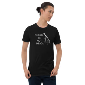 "Visual Is Not Dead" Short-Sleeve Unisex T-Shirt